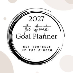 2027 Goal Planner – Design Your Best Year Yet