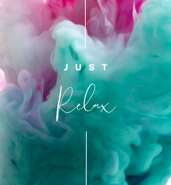 just relax